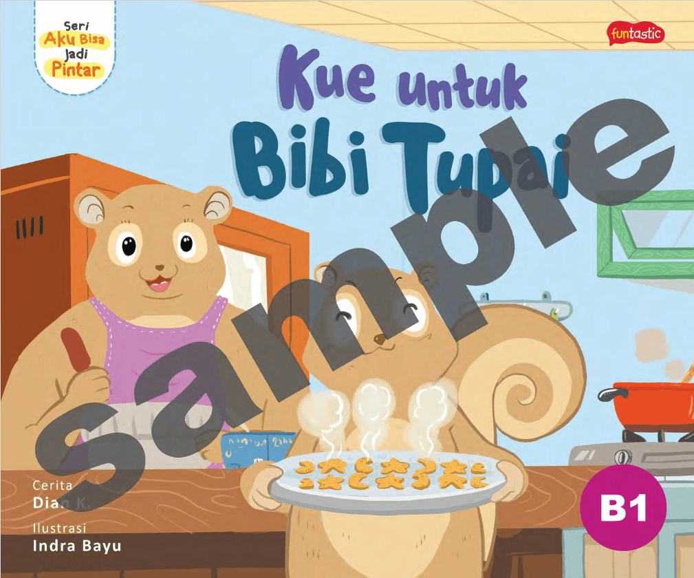 Seri Aku Jadi Pintar - Kue untuk Bibi Tupai