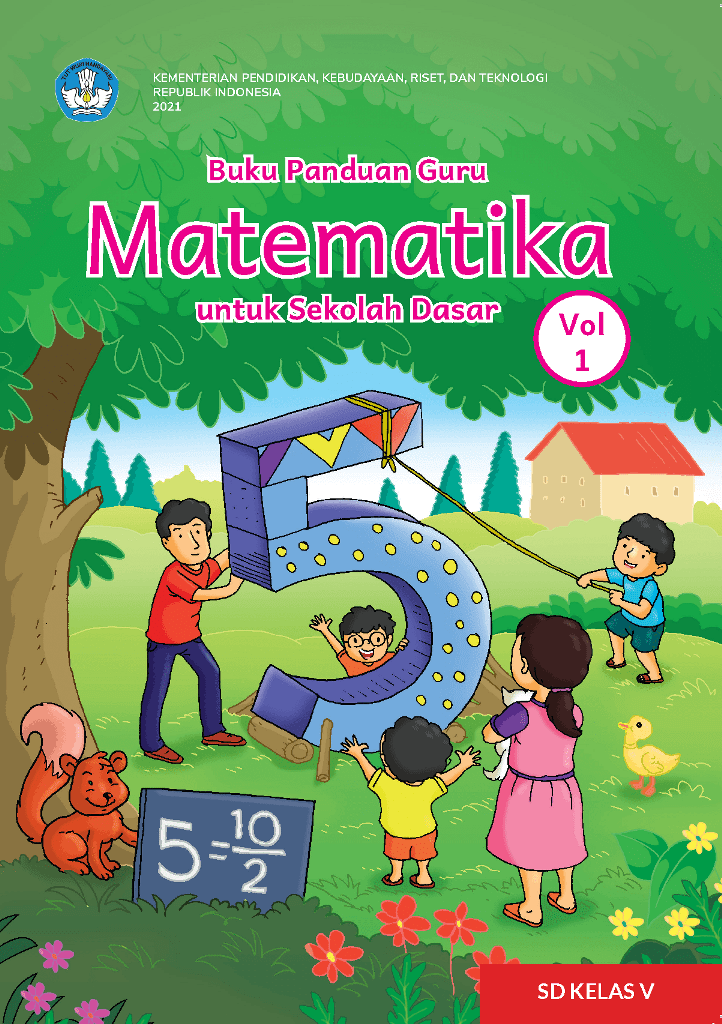 Buku Panduan Guru Matematika untuk Sekolah Dasar Kelas V - Volume 1