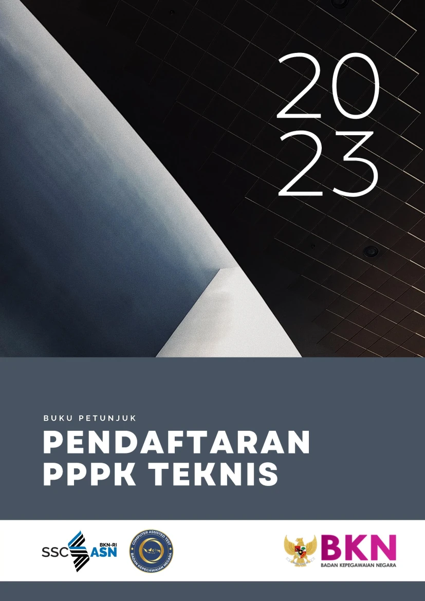 Buku Petunjuk Pendaftaran PPPK Tenaga Teknis Pada Sistem Seleksi Calon Aparatur Sipil Negara (SSCASN) Tahun 2023